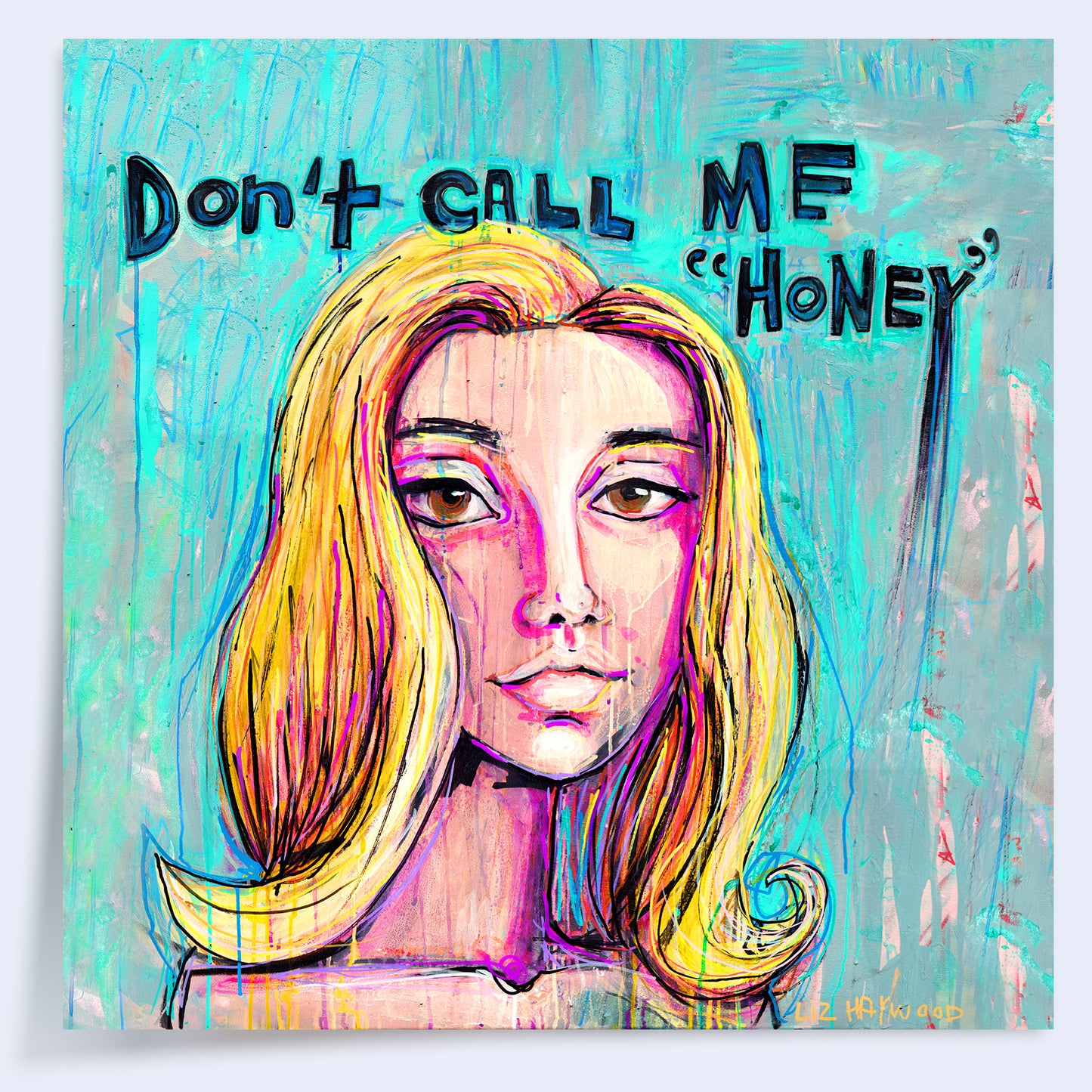 16 x 16 'Don't Call Me Honey' Print