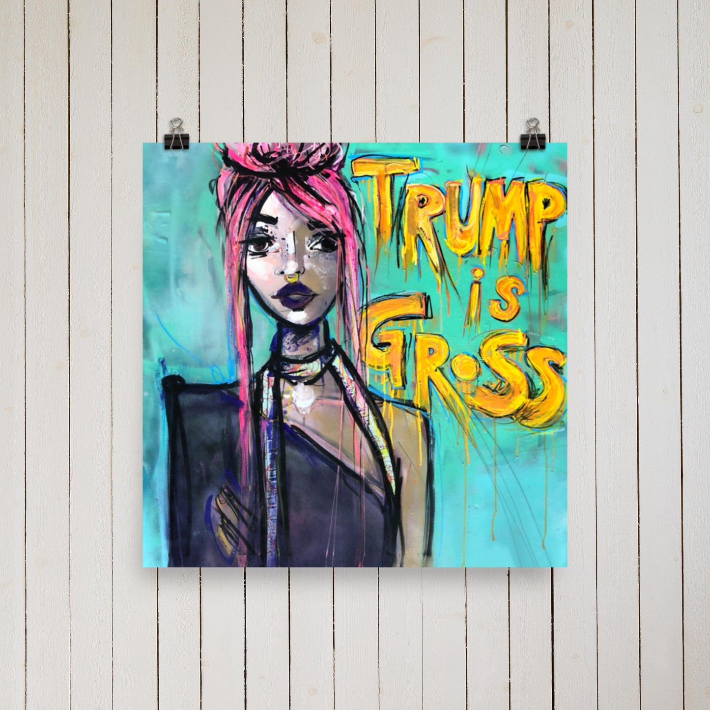 10 x 10 'Trump is Gross' Print