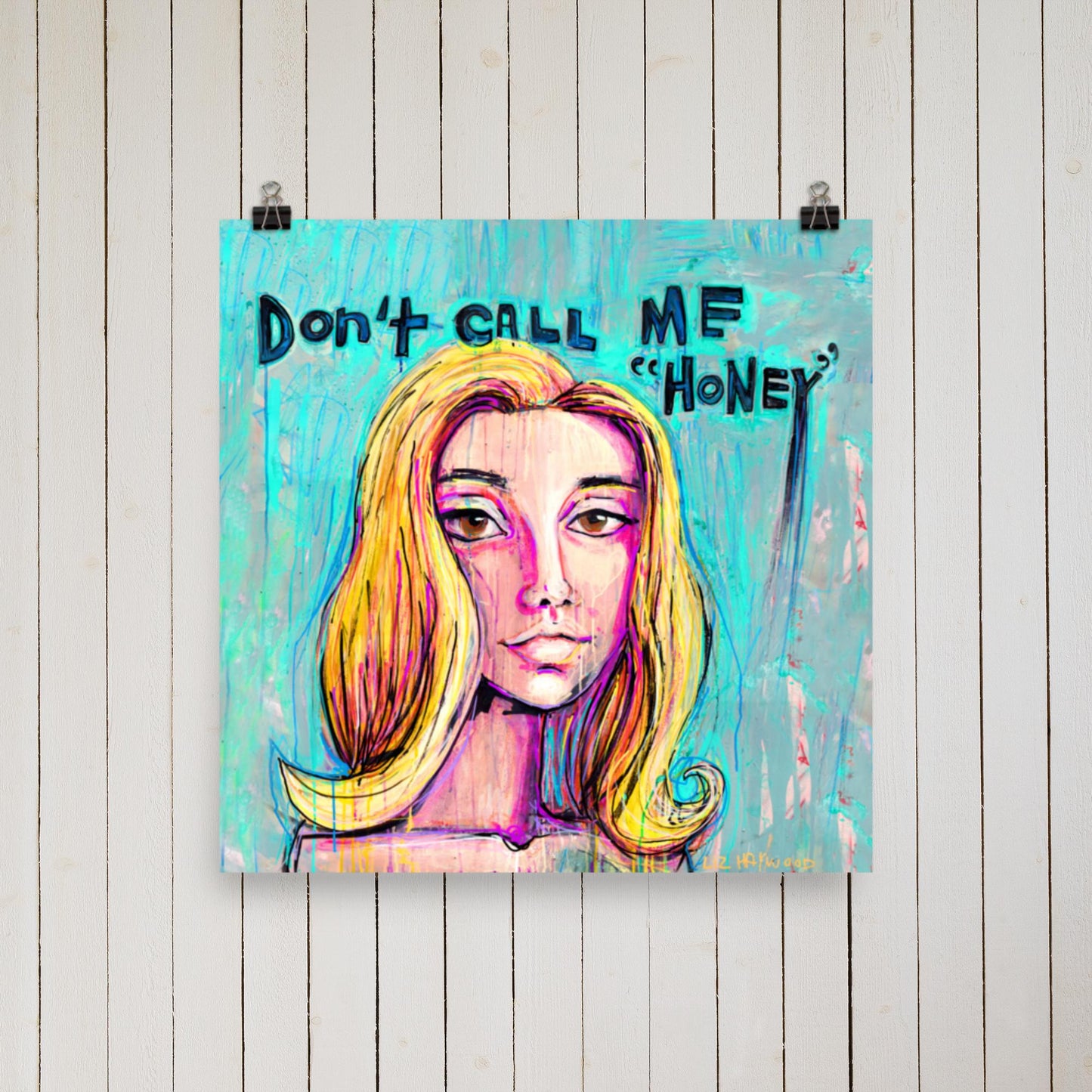 16 x 16 'Don't Call Me Honey' Print